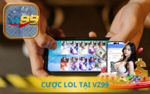 CƯỢC LOL TẠI VZ99